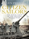 Citizen Sailors (eBook): The Royal Navy in the Second World War